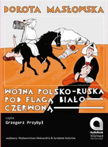 [Audiobook] Wojna polsko-ruska pod flagą biało-czerwoną