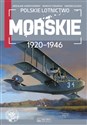 Polskie lotnictwo morskie 1920-1946 - Jarosław Andrychowski, Mariusz Konarski, Andrzej Olejko