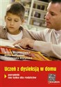 Uczeń z dysleksją w domu Poradnik nie tylko dla rodziców