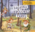 [Audiobook] Ignacy i Mela na tropie złodzieja Zagadka Królowej Parku - Zofia Staniszewska