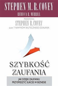 Szybkość zaufania Jak dzięki zaufaniu przyspieszyć sukces w biznesie - Księgarnia UK