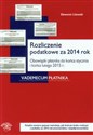 Rozliczenie podatkowe za 2014 rok Obowiązki płatnika do końca stycznia i końca lutego 2015 r.