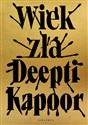 Wiek zła - Deepti Kapoor