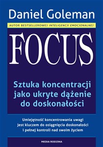 Focus Sztuka koncentracji jako ukryte dążenie do doskonałości