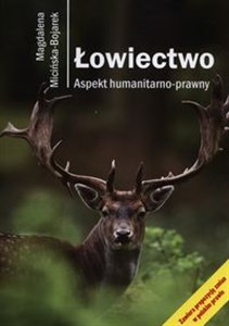 Łowiectwo Aspekt humanitarno-prawny