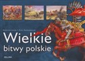 Wielkie bitwy polskie - Bolesław Kasza, Piotr Rozwadowski