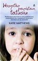 Wszystko pamiętam tatusiu - Katie Matthews