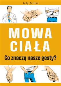 Mowa ciała Co znaczą nasze gesty?