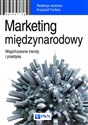 Marketing międzynarodowy Współczesne trendy i praktyka. - Opracowanie Zbiorowe