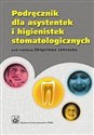 Podręcznik dla asystentek i higienistek stomatologicznych - 