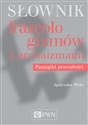 Słownik frazeologizmów z archaizmami. Pamiątki przeszłości