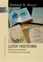 Losy historii Badanie przeszłości od Herdera do Huizingi - Donald R. Kelley