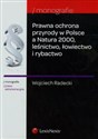 Prawna ochrona przyrody w Polsce a Natura 2000 leśnictwo łowiectwo i rybactwo