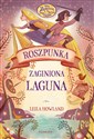 Roszpunka i zaginiona laguna - Leila Howland