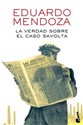 Verdad sobre el caso Savolta - Eduardo Mendoza