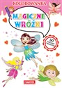 Kolorowanka Magiczne wróżki - Katarzyna Ratajszczak, Adam Gdula