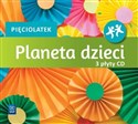 Planeta dzieci Pięciolatek.Kpl. 3 płyt CD WSIP 