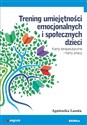 Trening umiejętności emocjonalnych i społecznych dzieci Karty terapeutyczne i karty pracy