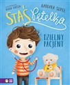 Dzielny pacjent. Staś Pętelka - Barbara Supeł