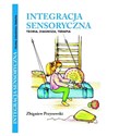 Integracja Sensoryczna Teoria, Diagnoza, Terapia 