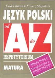 Język polski Młoda Polska Dwudziestolecie międzywojenne od A do Z Repetytorium Matura Egzaminy