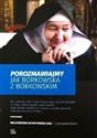 Porozmawiajmy jak Borkowska z Borkowskim - Małgorzata Borkowska, Igor Borkowski