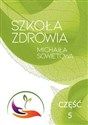 Szkoła Zdrowia Michaiła Sowietowa Część 5