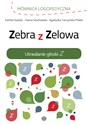 Zebra z Zelowa Utrwalanie głoski Z - Kamila Dudziec, Hanna Głuchowska, Agnieszka Tarczyńska-Płatek