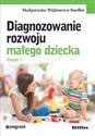 Diagnozowanie rozwoju małego dziecka Część 1 - Małgorzata Wójtowicz-Szefler