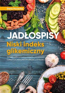 Jadłospisy. Niski indeks glikemiczny. Cukrzyca