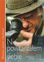 Nie powtarzałem siebie z Jerzym Kawalerowiczem rozmawiali Waldemar Chrostowski i Mirosław Słowiński - 