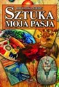 Sztuka moja pasja - Ewa Paciorek