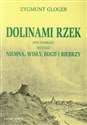 Dolinami rzek Opis podróży wzdłuż Niemna, Wisły, Bugu i Biebrzy - Zygmunt Gloger