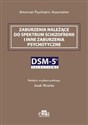 Zaburzenia należące do spektrum schizofrenii i inne zaburzenia psychotyczne. DSM-5 Selections - 