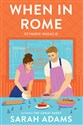 When in Rome Rzymskie wakacje  - Sarah Adams