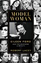 Model Woman: Eileen Ford and the Business of Beauty