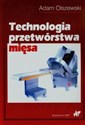 Technologia przetwórstwa mięsa - Adam Olszewski