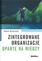 Zintegrowane organizacje oparte na wiedzy - Marek Brzeziński