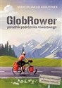 GlobRower Poradnik podróżnika rowerowego - Marcin Jakub Korzonek