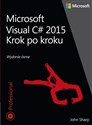 Microsoft Visual C# 2015 Krok po kroku - John Sharp