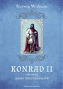 Konrad II 990-1039 Cesarz trzech królestw - Herwig Wolfram