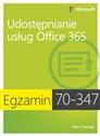 Egzamin 70-347 Udostępnianie usług Office 365 - Thomas Orin