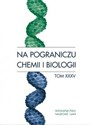 Na pograniczu chemii i biologii tom XXXV - Henryk Koroniak, Jan Barciszewski