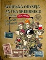 Wojenna odyseja Antka Srebrnego 1939-1946 Wydanie zbiorcze