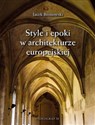 Style i epoki w architekturze europejskiej.