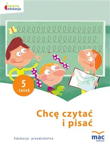 Chcę czytać i pisać Pięciolatek