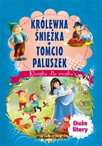 Królewna Śnieżka, Tomcio Paluszek. Klasyka dla smyka