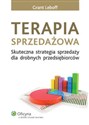 Terapia sprzedażowa Skuteczna strategia sprzedaży dla drobnych przedsiębiorców - Grant Leboff