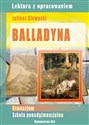 Balladyna gimnazjum, szkoła ponadgimnazjalna. Lektura z opracowaniem.