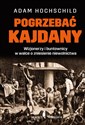 Pogrzebać kajdany Wizjonerzy i buntownicy w walce o zniesienie niewolnictwa - Adam Hochschild